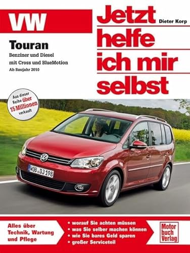 VW Touran: Benziner und Diesel inkl. Cross und BlueMotion (Jetzt helfe ich mir selbst)